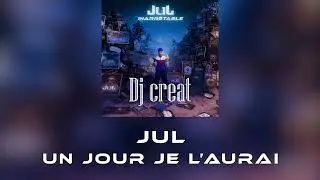 JuL - Un jour, je l'aurai (COVER DJ creat)