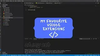 My FAVOURITE Visual Studio Code Extensions!