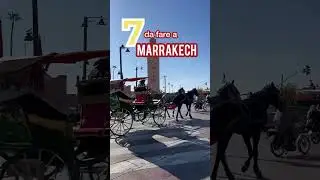 7 cose da fare a Marrakech