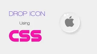 CSS Apple Drop Logo | CSS Creative Tutorial | Nizami Coding.