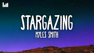 Myles Smith - Stargazing (Lyrics)