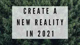 Abraham Hicks - How To Create A New Reality In 2021 (The New Year)
