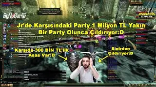 1ST3NM1 - Jr'de Karşısındaki Party 1 Milyon TL Yakın Bir Party Olunca Çıldırıyor:D | Knight Online
