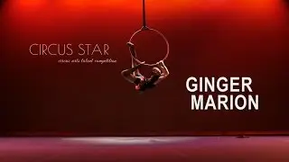 Circus Star 2015 - Competitor, Ginger Marion