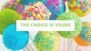 THE CHOICE IS YOURS