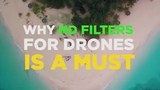 WHY ND FILTER FOR DRONES IS A MUST?
