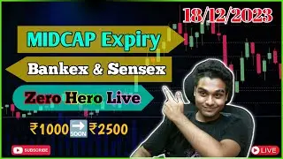 🔴Midcap Expiry Zero Hero, Sensex & Bankex Expiry, Bank, Nifty50, Finnifty Options Trading 18/12/2023