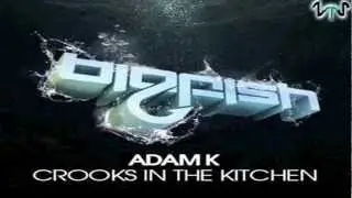 Adam K - Crooks In The Kitchen