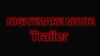 NIGHTMARE MODE TRAILER