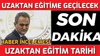 Uzaktan Eğitime Geçilecek İşte Tarih Okullar Kapanacak Flaş Açıklamalar! HABER İNCELEMESİ!