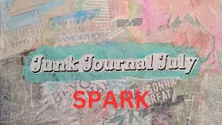 Spark #junkjournaljuly
