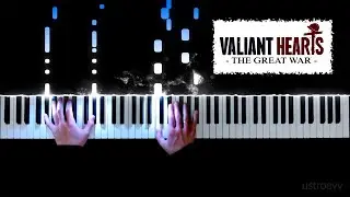 Valiant Hearts - Nurture (piano cover by ustroevv)