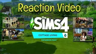 The Sims 4: Cottage Living Reaction & Breakdown
