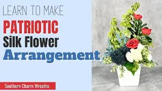 Easy DIY Patriotic Silk Flower Arrangement for Beginners | Artificial #Flower Centerpiece