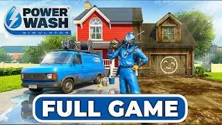 POWER WASH SIMULATOR - Full Game 100% Job Complete [1080P 60FPS] (No Commentary)