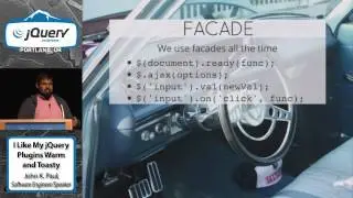 I Like My jQuery Plugins Warm and Toasty: Wrapping jQuery Plugins with Backbone.js - John K Paul