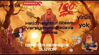 Hello Neighbor Steam Versiyonu Nasıl Bedava İndirilir? Deneyen Herkezde oluyor %100 oluyor