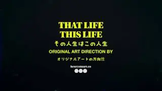 THAT LIFE THIS LIFE