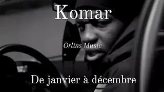 Komar- De janvier à décembre (clip officiel)//Orlins Music