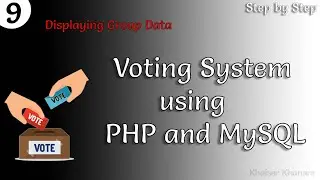 Voting System using PHP and MySQL || Reading Group data from Database || Tutorial-9