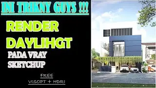 SETINGAN RENDER SIANG HARI PADA VRAY SKETCHUP [ TRIK CEPAT ]