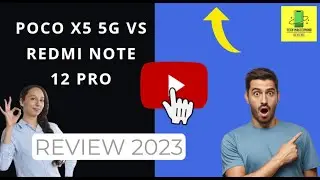 POCO X5 5G vs Redmi Note 12 Pro: Battle of the Budget Beasts!