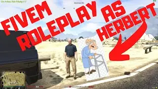 PLAYING FIVEM ROLEPLAY AS HERBERT THE PERVERT!!!