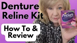 How To Apply Prosoft Denture Reliner Review Instructions