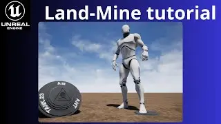 Unreal Engine Tutorial: How to make Land-Mine