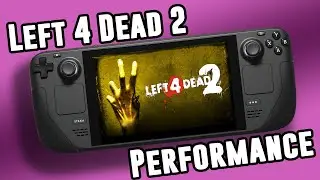 Left 4 Dead 2 Trackpad Gameplay | Performance & Best Settings On Steam Deck | 60FPS 60Hz