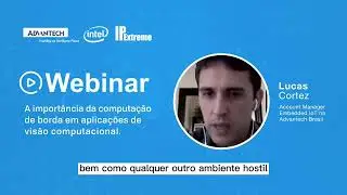 Lucas Cortez (Advantech) fala sobre as aplicações de um computador industrial