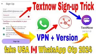 How to Get 💯 working TextNow Version APK & USA Whatsapp number kaisey cahalye 2024