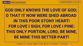 MHB 434 - O LOVE DIVINE HOW SWEET THOU ART @wesleycathedraleffiduase7847