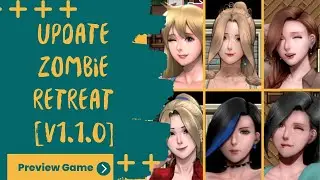 Preview Game Android/PC(Joiplay/MaldiVes)Game Zombie's Retreat [v1.1.0] Gameplay DubJapanese 