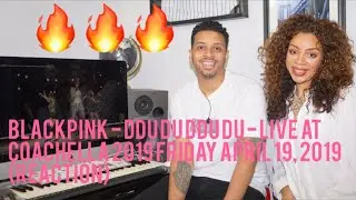 BLACKPINK - DDU DU DDU DU - Live at Coachella 2019 Friday April 19, 2019
 (reaction)