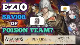 Ezio Poison Team Synergy is Insane 