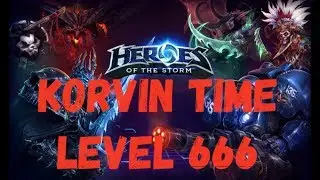 Heroes of the Storm: Korvin Time - level 666