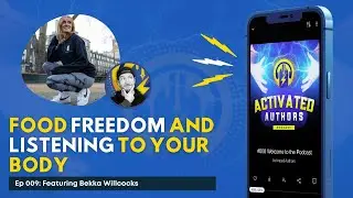 Bekka Willcocks ON: Food FREEDOM and Listening To Your Body