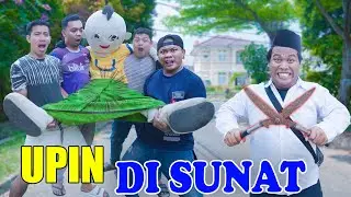 UPIN TAKUT DI SUNAT