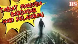 Tabiat Manusia Berdasar Hari Kelahiran