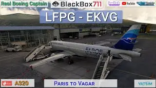 MSFS FENIX A320 | Paris/LFPG to Vagar/EKVG | VATSIM