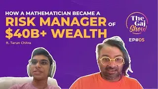 Mathematician Becoming A Risk Manager of $40B+ Wealth | Ft. Tarun Chitra