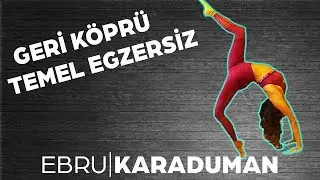 Geri Köprüden Ayağa Nasıl Kalkılır? | Ebru Karaduman