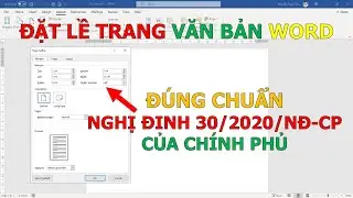 Cách đặt căn lề văn bản Word đúng chuẩn theo Nghị định 30/2020/NĐ-CP của Chính Phủ