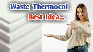 30 WASTE THERMOCOL WONDERFUL CREATION / CRAFT ART AND DIY / BEST OUT OF WASTE / REUSE