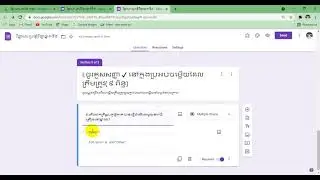 របៀបធ្វើវិញ្ញាសាប្រឡងតាមអនឡាញ Part 1, How to create an online exam in Google Form