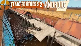 TF2 Android: Playing ctf_2fooooooooooooooooort | Custom Map