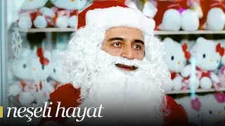 Neşeli Hayat | Noel Babalara Sahneleri