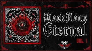 ᛭ Black Flame Eternal - [Album Mix Vol. 1]