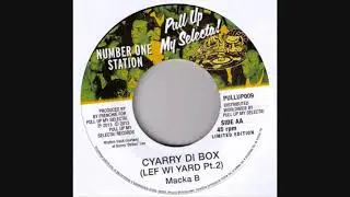 Macka B - Cyarry Di Box (Lef Wi Yard Pt. 2)